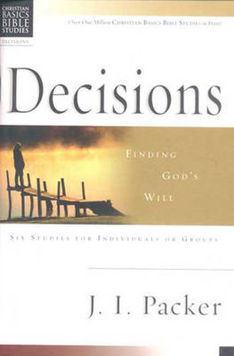 Christian Basics: Decisions: Finding God'S Will