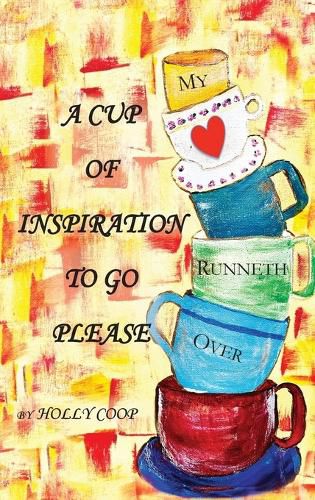 Cover image for A Cup of Inspiration To Go Please