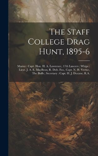 The Staff College Drag Hunt, 1895-6