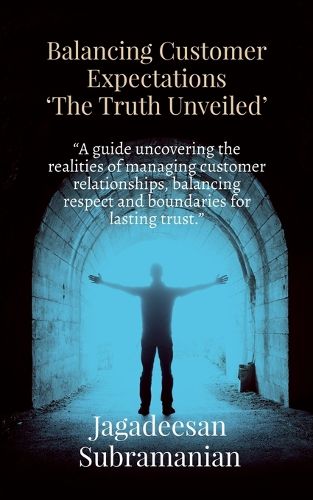 Cover image for Balancing Customer Expectations "The Truth Unveiled"