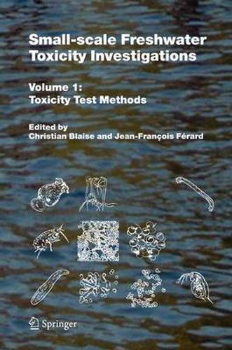 Cover image for Small-scale Freshwater Toxicity Investigations: Volume 1 - Toxicity Test Methods