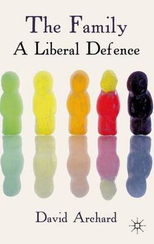 Cover image for The Family: A Liberal Defence