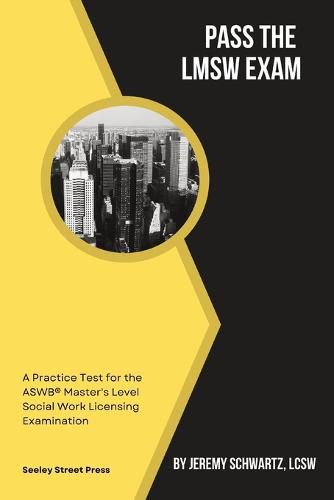 Cover image for Pass the LMSW Exam: A Practice Test for the ASWB Master's Level Social Work Licensing Examination