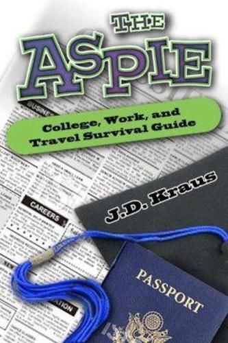 Cover image for The Aspie College, Work, and Travel Survival Guide
