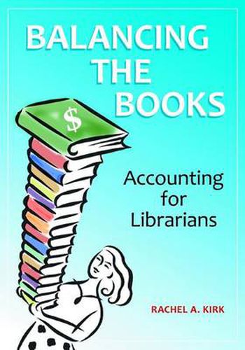 Cover image for Balancing the Books: Accounting for Librarians