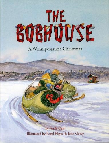 Cover image for The Bobhouse: A Winnipesaukee Christmas