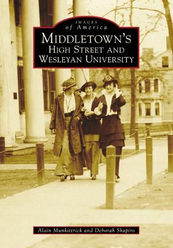 Cover image for Middletown's High Street and Wesleyan University