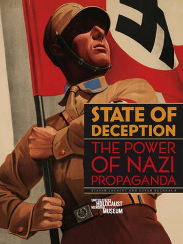 Cover image for State of Deception: The Power of Nazi Propaganda