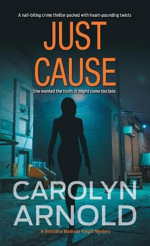 Cover image for Just Cause: A nail-biting crime thriller packed with heart-pounding twists