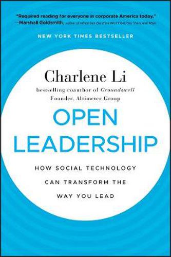 Cover image for Open Leadership: How Social Technology Can Transform the Way You Lead