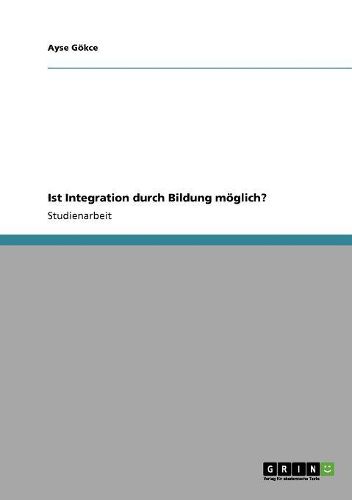 Ist Integration Durch Bildung Moglich?