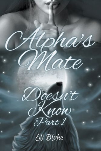 Cover image for Alpha's Mate Doesn't Know