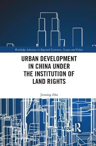 Urban Development in China under the Institution of Land Rights