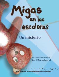 Cover image for Migas en las escaleras: Un misterio (with pronunciation guide in English)