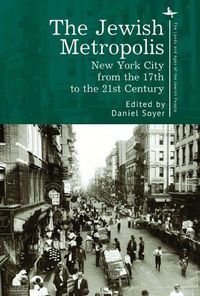 Cover image for The Jewish Metropolis: New York City from the 17th to the 21st Century