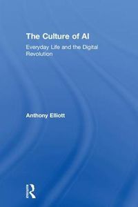 Cover image for The Culture of AI: Everyday Life and the Digital Revolution