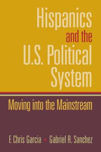 Cover image for Hispanics and the U.S. Political System: Moving into the Mainstream