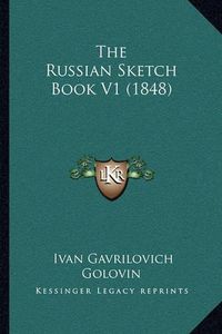 Cover image for The Russian Sketch Book V1 (1848)