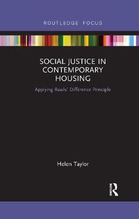 Cover image for Social Justice in Contemporary Housing: Applying Rawls' Difference Principle