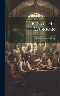 Cover image for Hiring the Worker