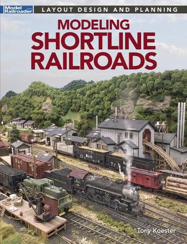 Cover image for Modeling Shortline Railroads