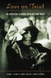 Cover image for Love on Trial an American Scandal in Black and White