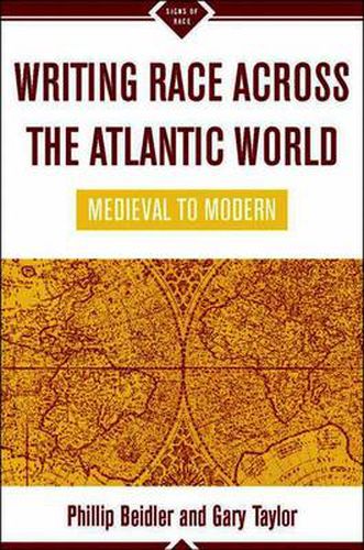 Cover image for Writing Race Across the Atlantic World: Medieval to Modern