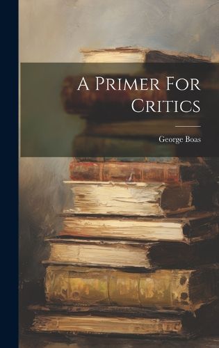 Cover image for A Primer For Critics