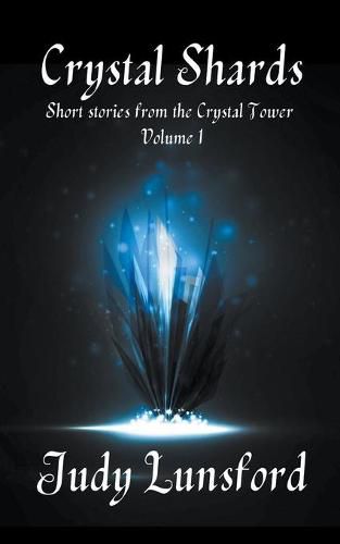 Cover image for Crystal Shards: Short Stories from the Crystal Tower