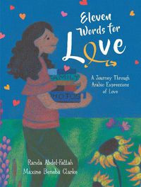 Cover image for Eleven Words for Love: A Journey Through Arabic Expressions of Love