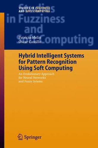 Cover image for Hybrid Intelligent Systems for Pattern Recognition Using Soft Computing: An Evolutionary Approach for Neural Networks and Fuzzy Systems