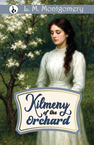 Cover image for Kilmeny of The Orchard