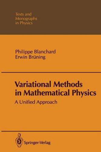Cover image for Variational Methods in Mathematical Physics: A Unified Approach