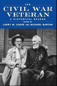 Cover image for The Civil War Veteran: A Historical Reader