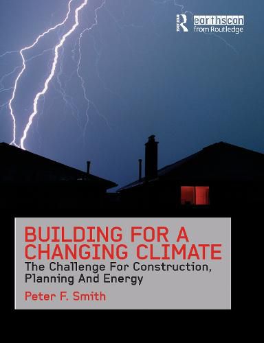 Cover image for Building for a Changing Climate: The Challenge for Construction, Planning and Energy