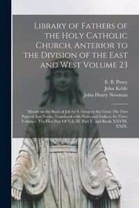 Cover image for Library of Fathers of the Holy Catholic Church, Anterior to the Division of the East and West Volume 23