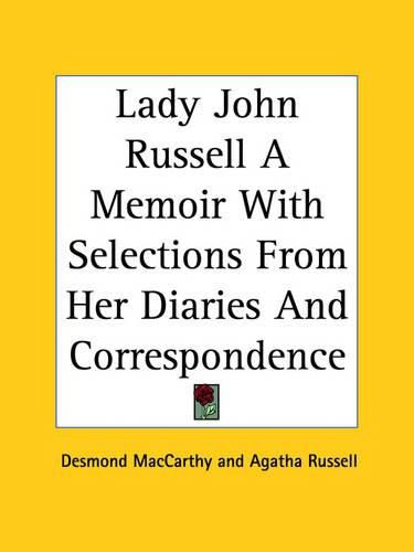 Cover image for Lady John Russell A Memoir With Selections From Her Diaries And Correspondence