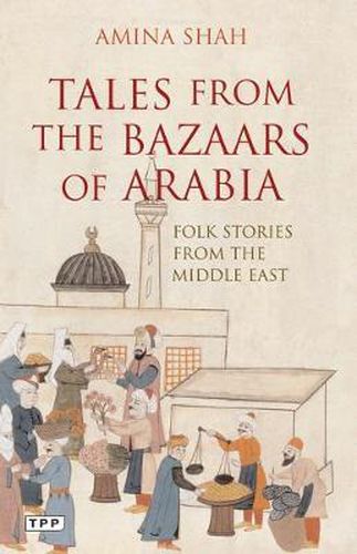 Cover image for Tales from the Bazaars of Arabia: Folk Stories from the Middle East