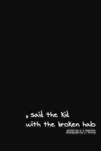 Cover image for , said the kid with the broken halo