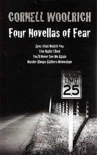 Cover image for Four Novellas of Fear: Eyes That Watch You, The Night I Died, You'll Never See Me Again, Murder Always Gathers Momentum