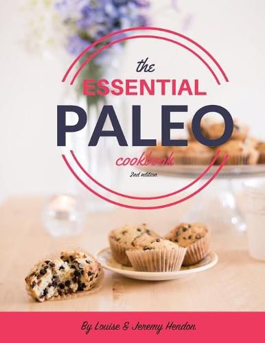 Cover image for The Essential Paleo Cookbook (Full Color): Gluten-Free & Paleo Diet Recipes for Healing, Weight Loss, and Fun!