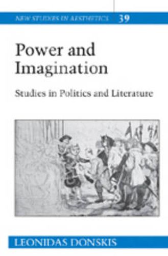 Cover image for Power and Imagination: Studies in Politics and Literature