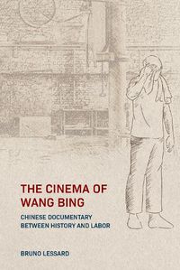 Cover image for The Cinema of Wang Bing