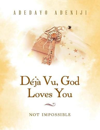 Cover image for Deja Vu, God Loves You: Not Impossible