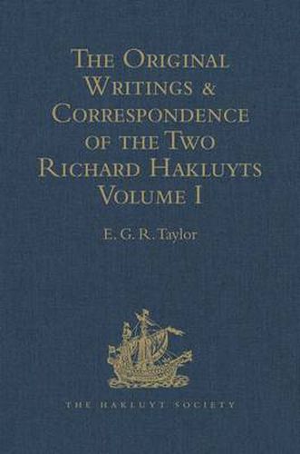 Cover image for The Original Writings and Correspondence of the Two Richard Hakluyts: Volume I