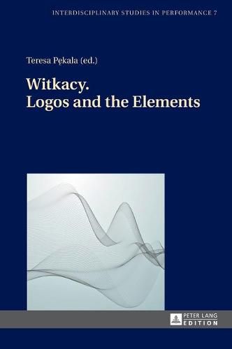 Cover image for Witkacy. Logos and the Elements