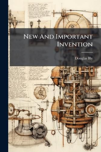 New And Important Invention