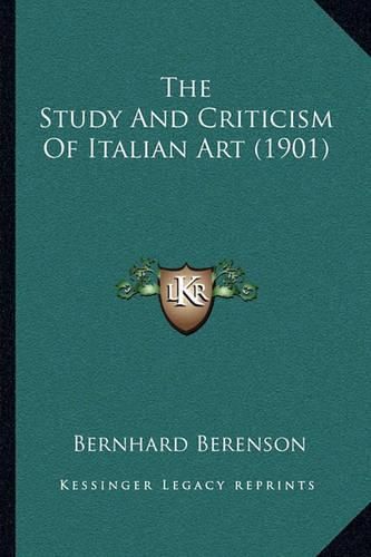 Cover image for The Study and Criticism of Italian Art (1901)