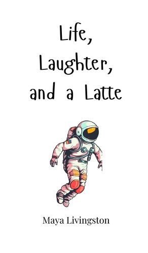 Cover image for Life, Laughter, and a Latte