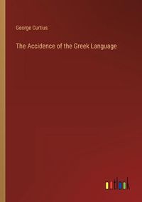 Cover image for The Accidence of the Greek Language